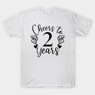 Cheers To 2 Years - 2nd Birthday - Anniversary T-Shirt